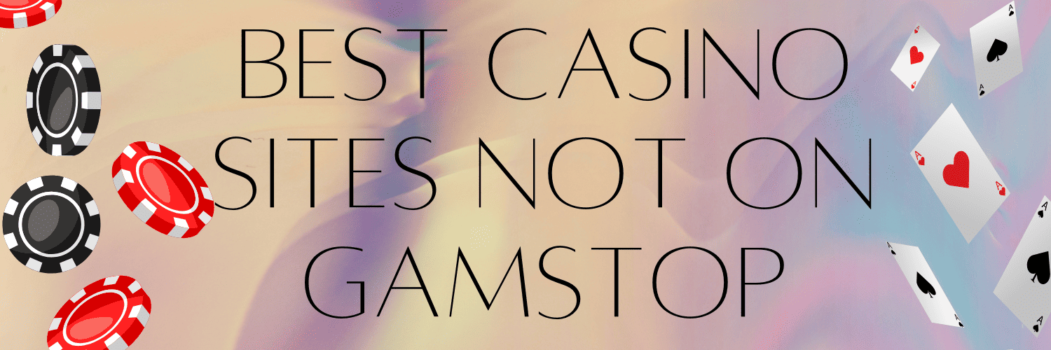 Discover the Best Casino Sites Not on GamStop -603844842